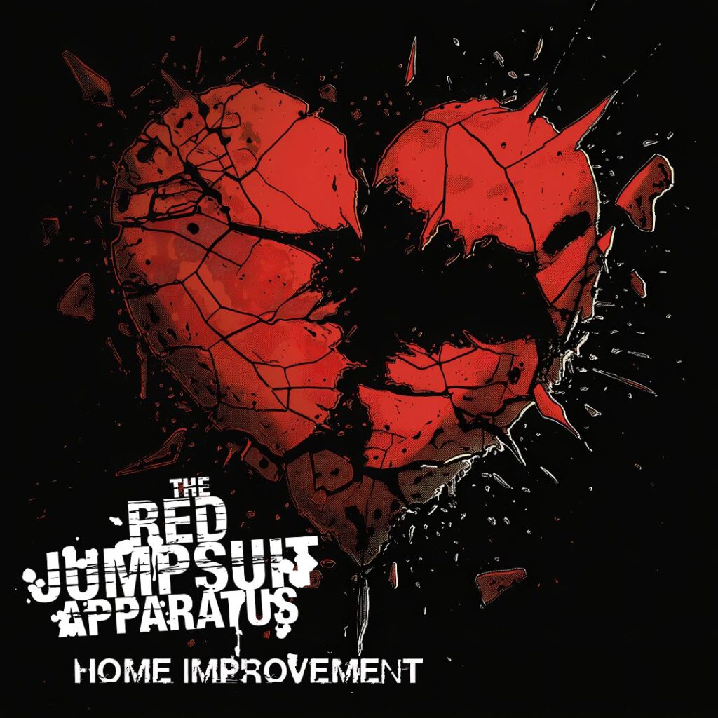 The Red Jumpsuit Apparatus Released 'Home Improvement' which is one of their lost tracks.